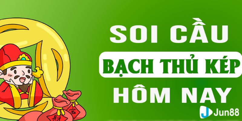 Bạch thủ lô kép hôm nay là gì?