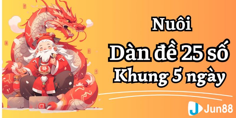 Bật mí cách đầu tư dàn đề 25 số hiệu quả nhất