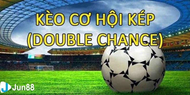 Bí kíp để chiến thắng trong kèo cơ hội kép là gì?