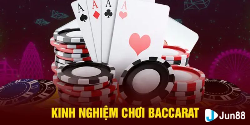 Kinh nghiệm chơi Baccarat lần đầu từ các cao thủ nổi tiếng